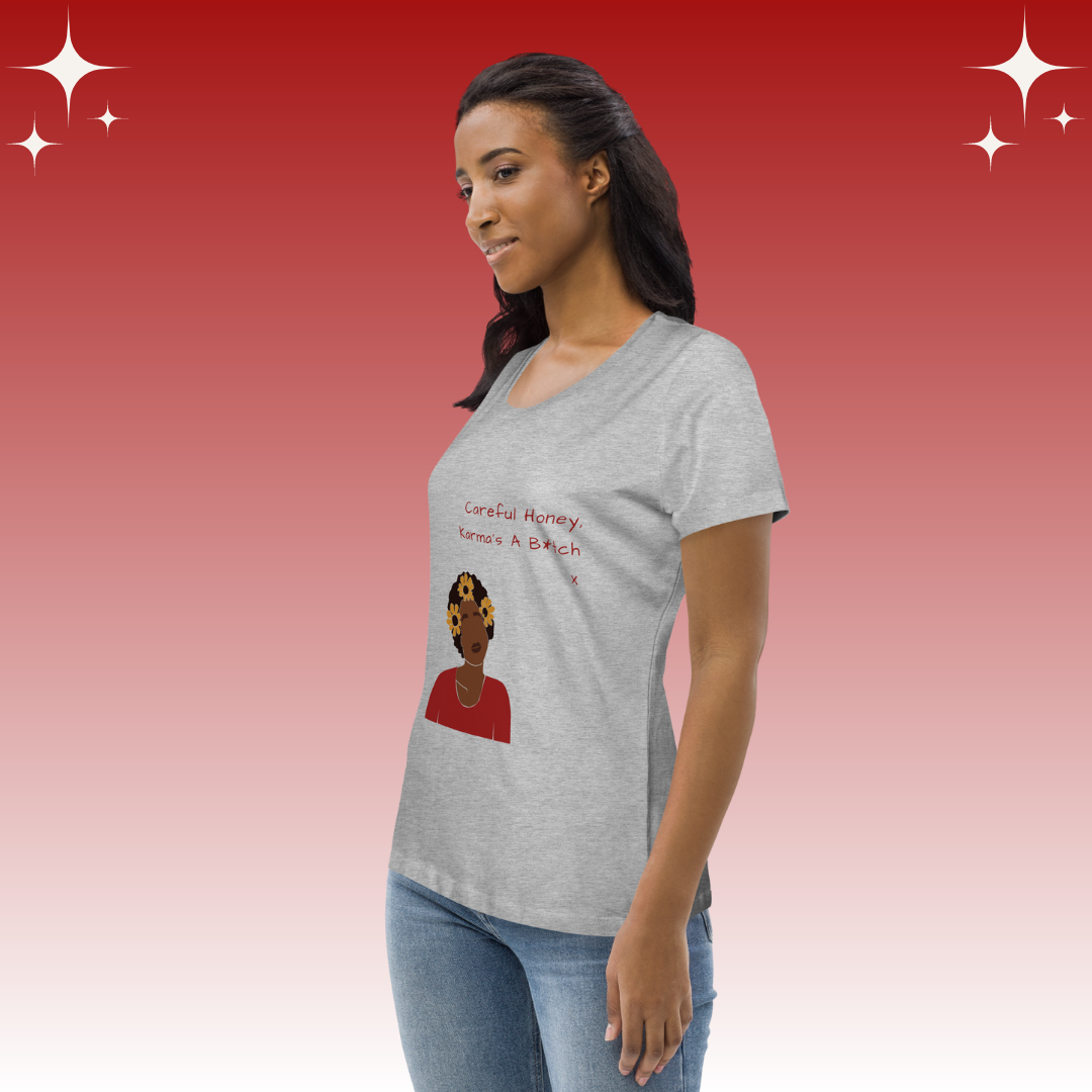"Careful Honey Karma's A B*tch X" Dopamine Dressing Women's Fit T-Shirt light grey