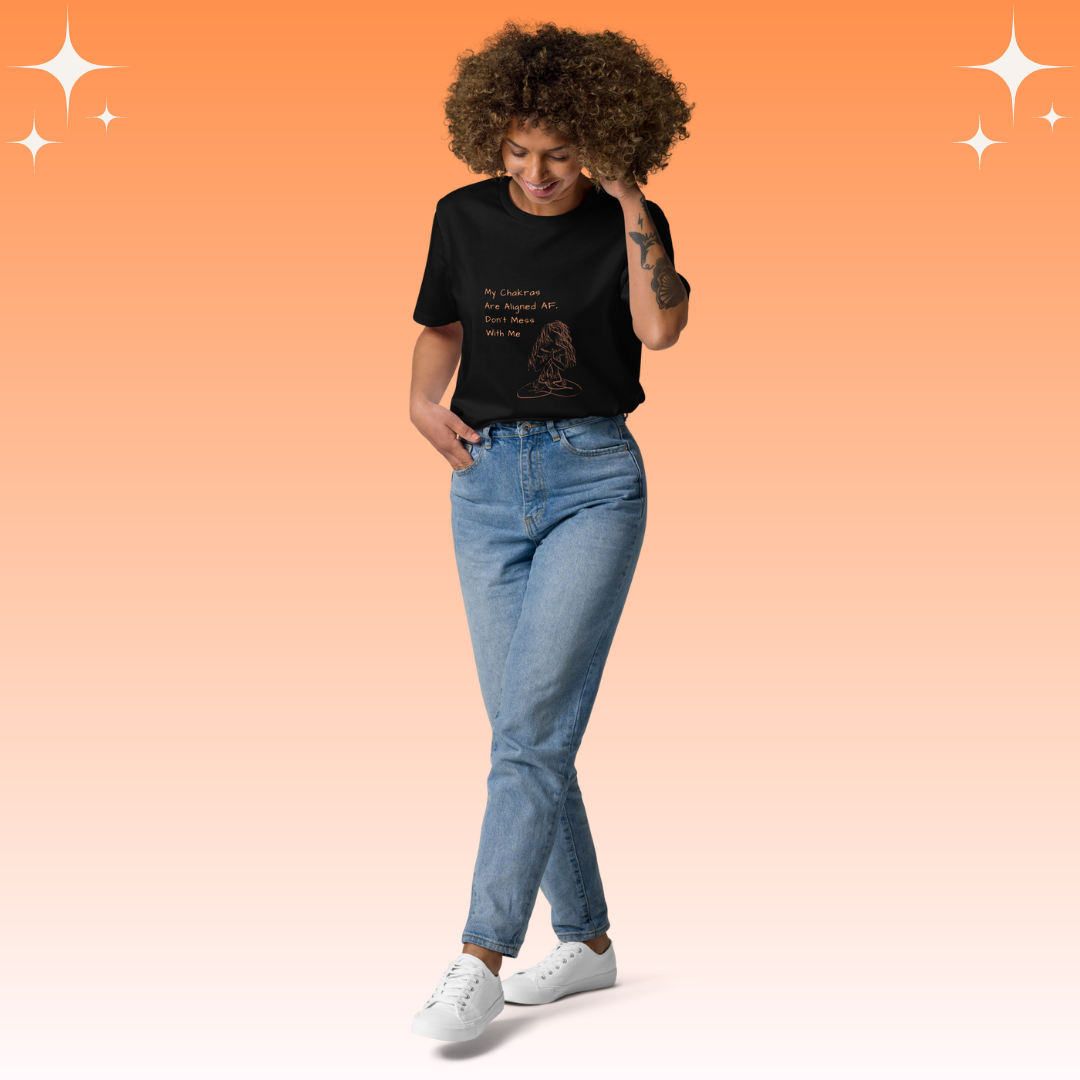 "My Chakras are aligned AF, don't mess with me" Dopamine Dressing unisex fit t-shirt black