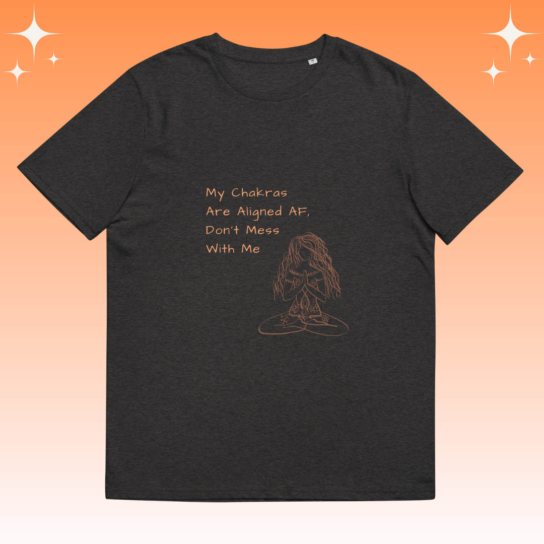 "My Chakras are aligned AF, don't mess with me" Dopamine Dressing unisex fit t-shirt dark grey flat lay