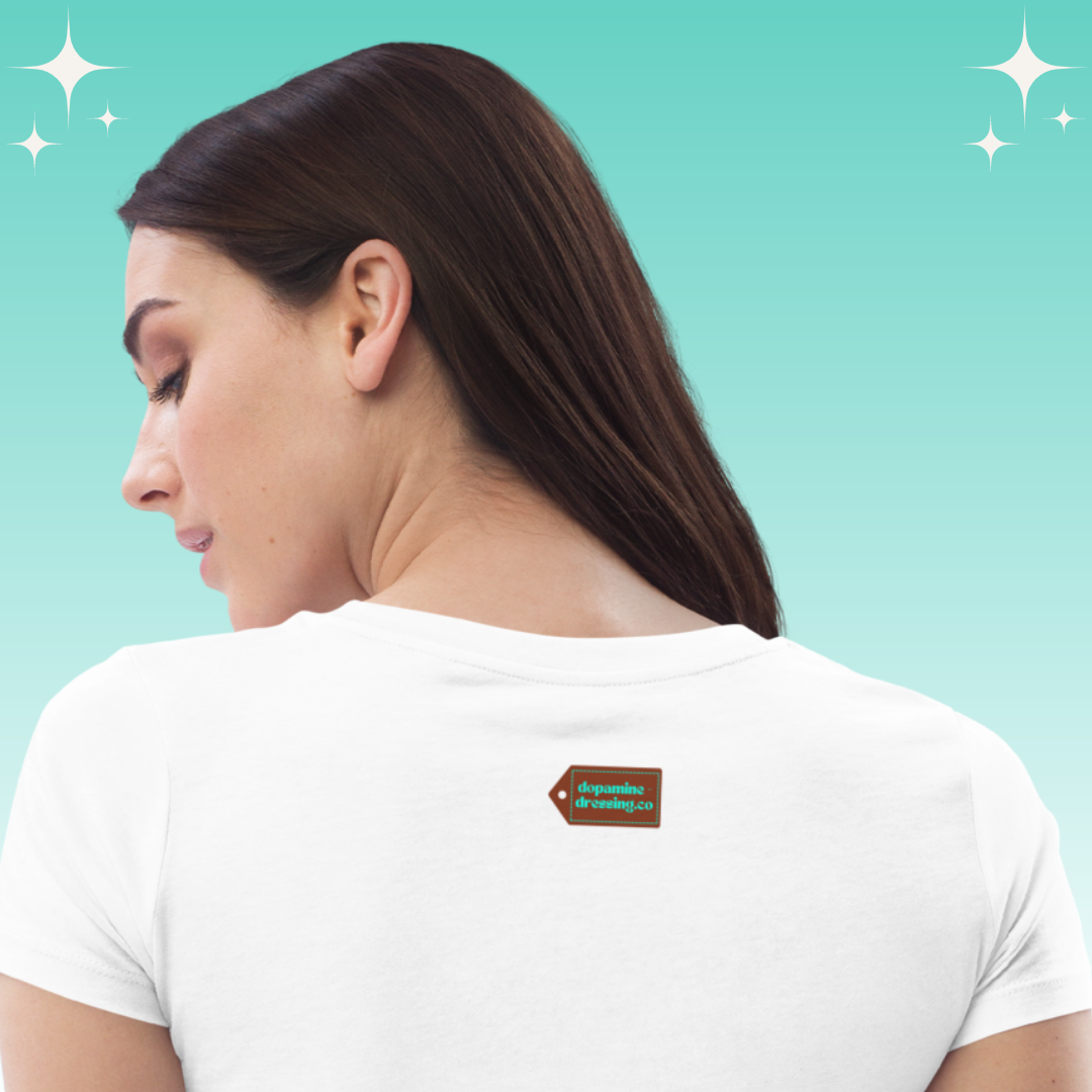 "I Will in Me Eye" Dopamine Dressing Women's fit t-shirt white back label