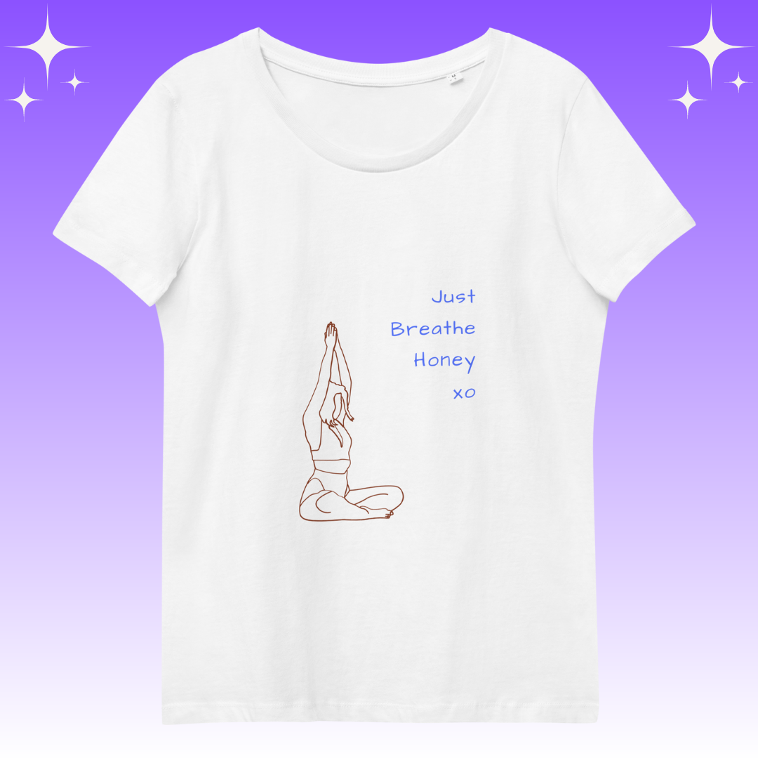 "Just Breathe Honey xo" Dopamine Dressing Women's fit t-shirt white flat lay