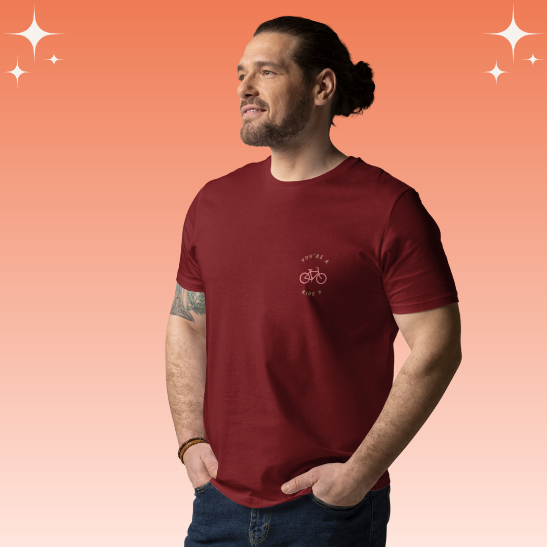 "You're a Ride X" Dopamine Dressing Unisex fit t-shirt design burgandy