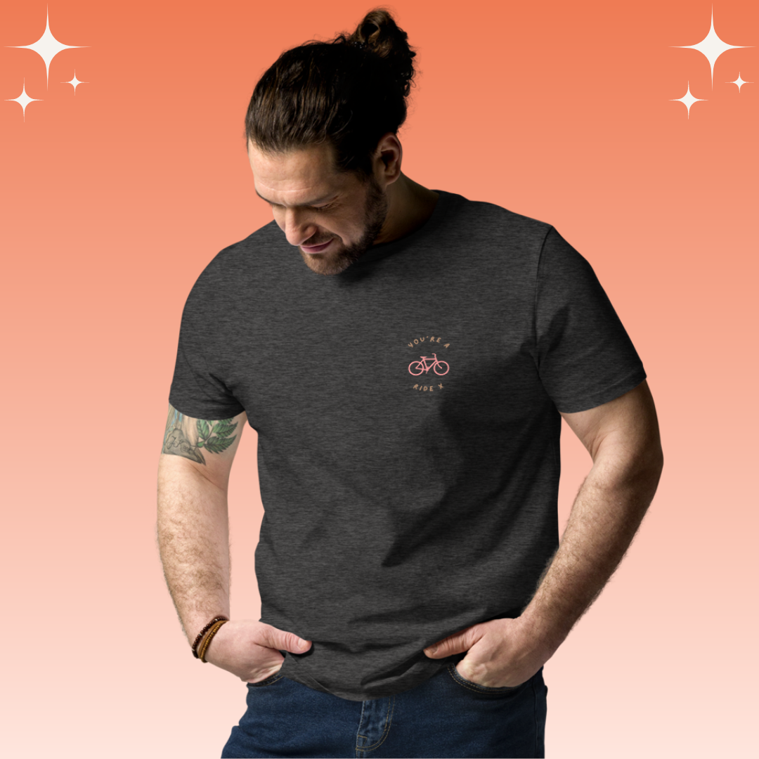 "You're a Ride X" Dopamine Dressing Unisex fit t-shirt design dark grey