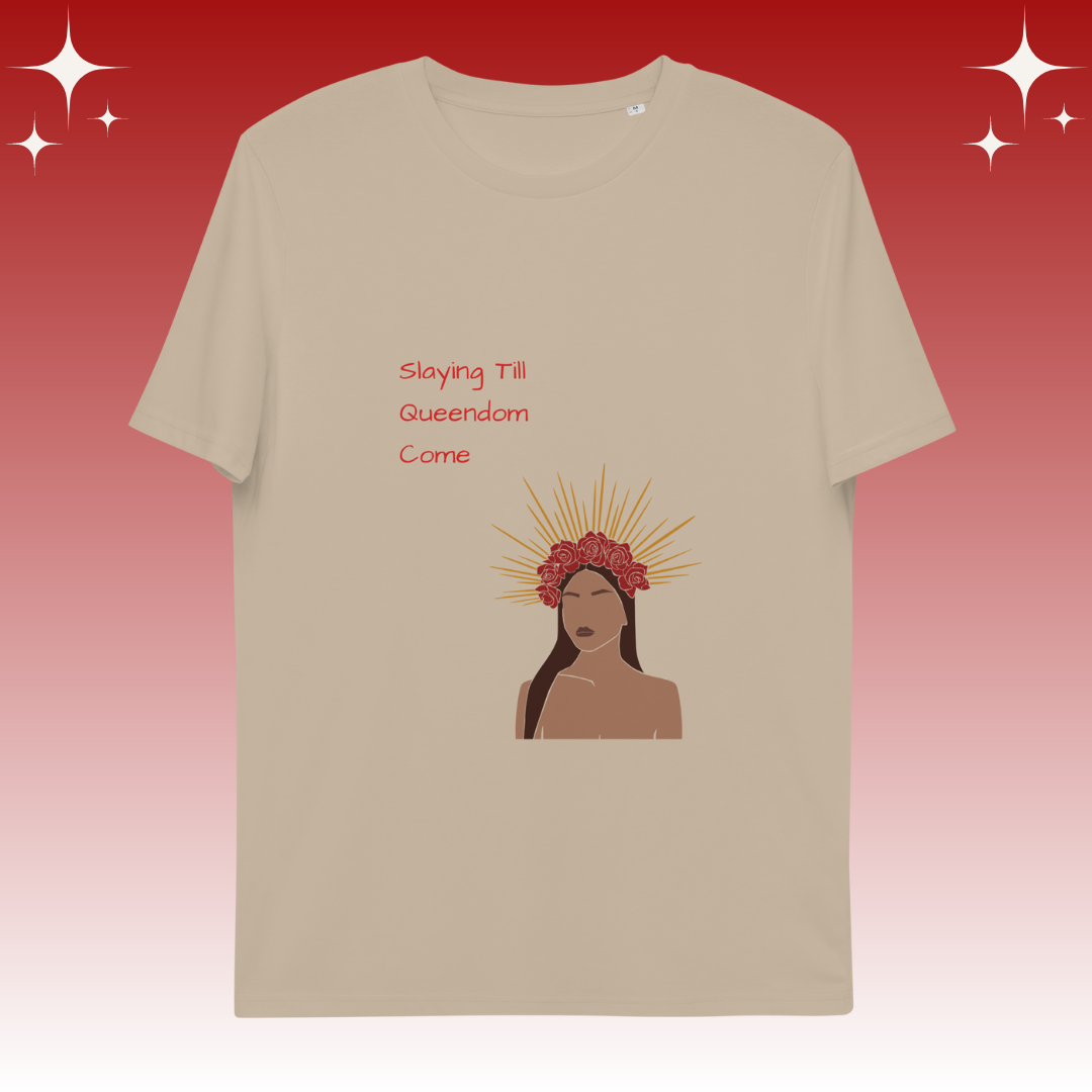 "Slaying Til Queendom Come" Dopamine Dressing Unisex fit t-shirt design desert dust flat lay