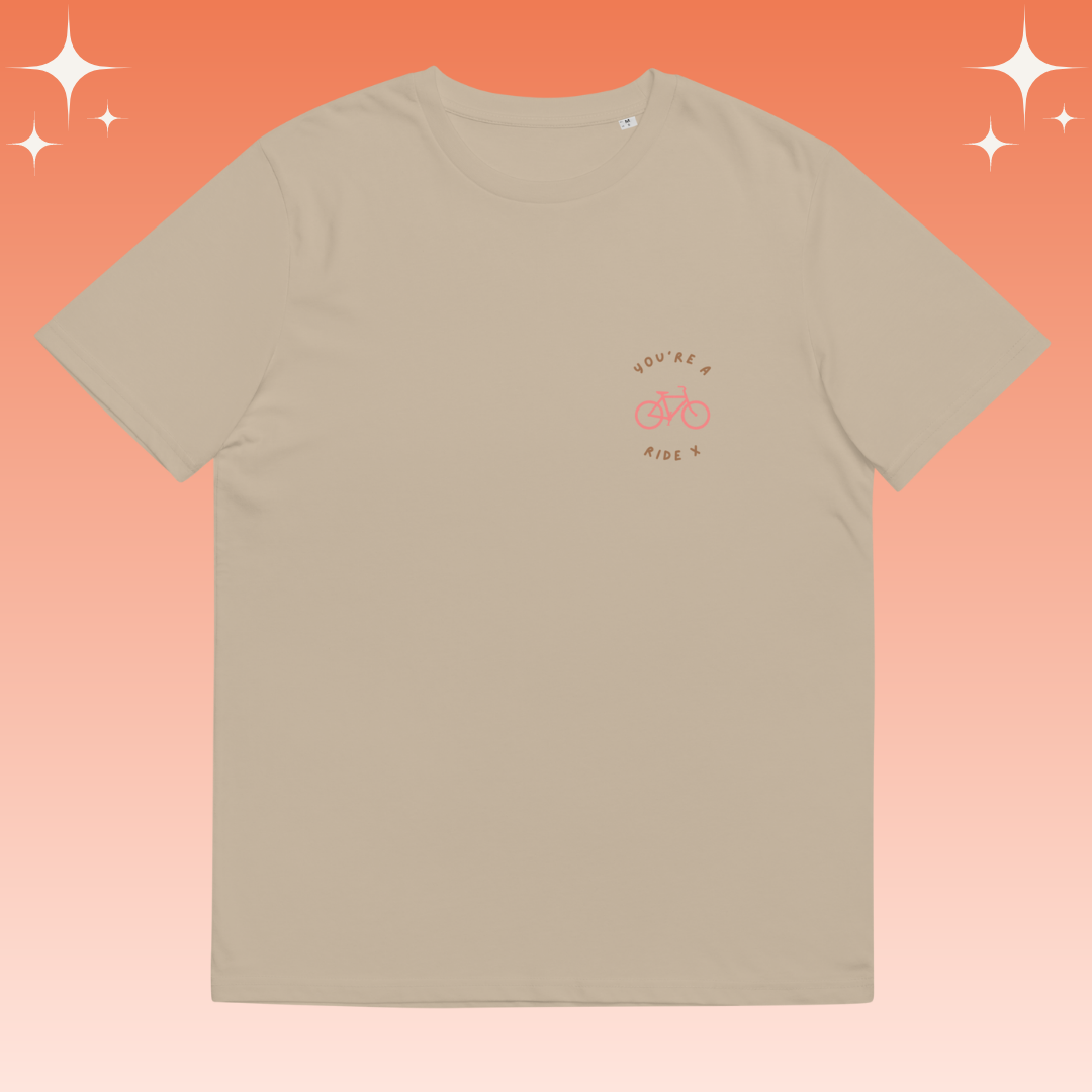 "You're a Ride X" Dopamine Dressing Unisex fit t-shirt design desert dust flat lay