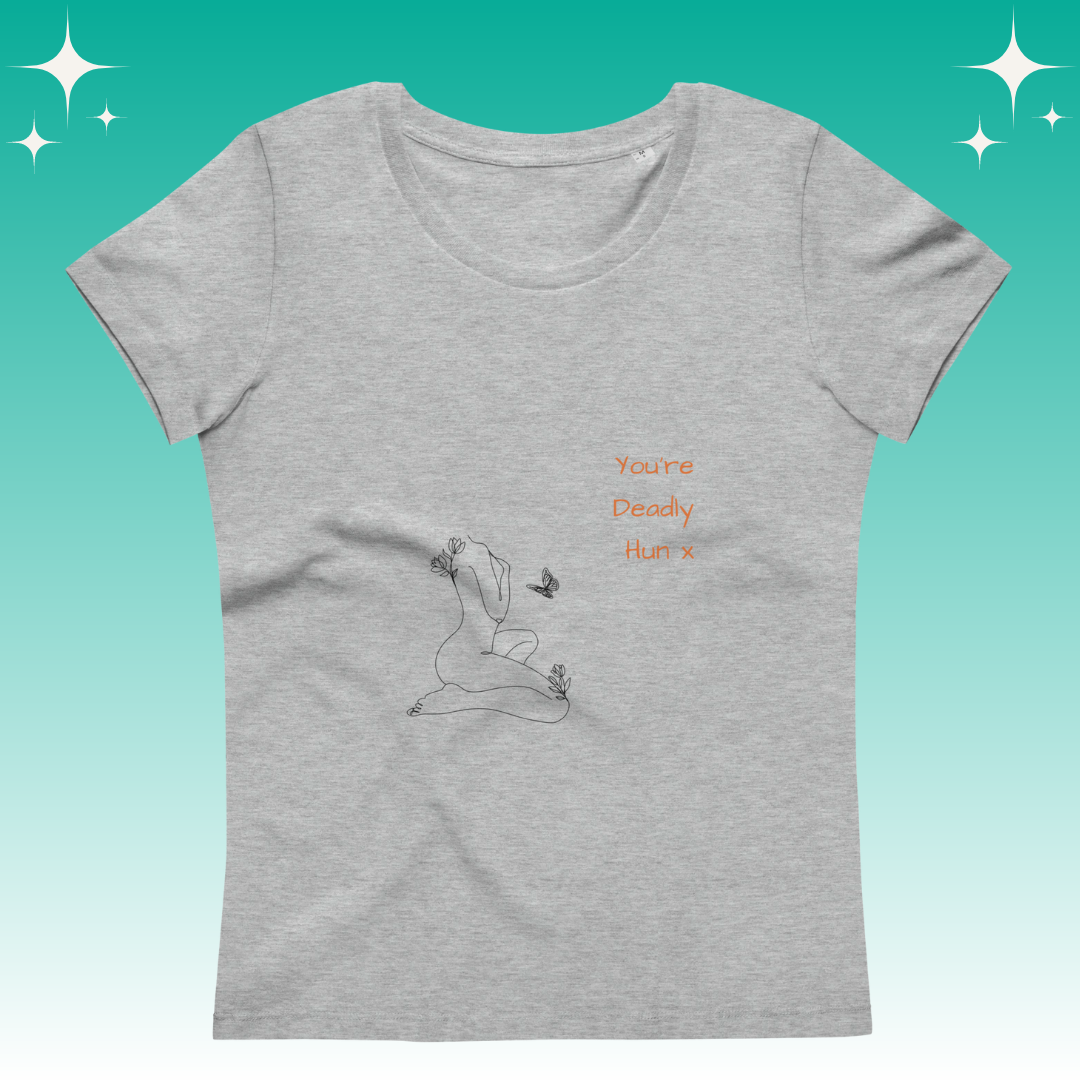 "You're Deadly Hun X" Dopamine Dressing Women's fit t-shirt design light grey flat lay