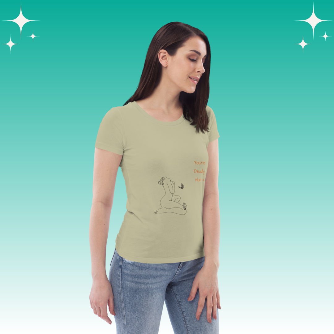 "You're Deadly Hun X" Dopamine Dressing Women's fit t-shirt design sage