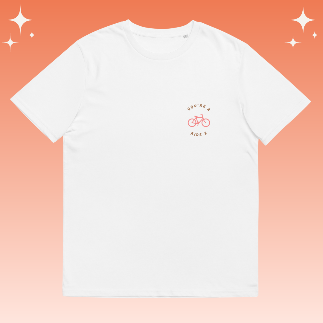 "You're a Ride X" Dopamine Dressing Unisex fit t-shirt design white flat lay