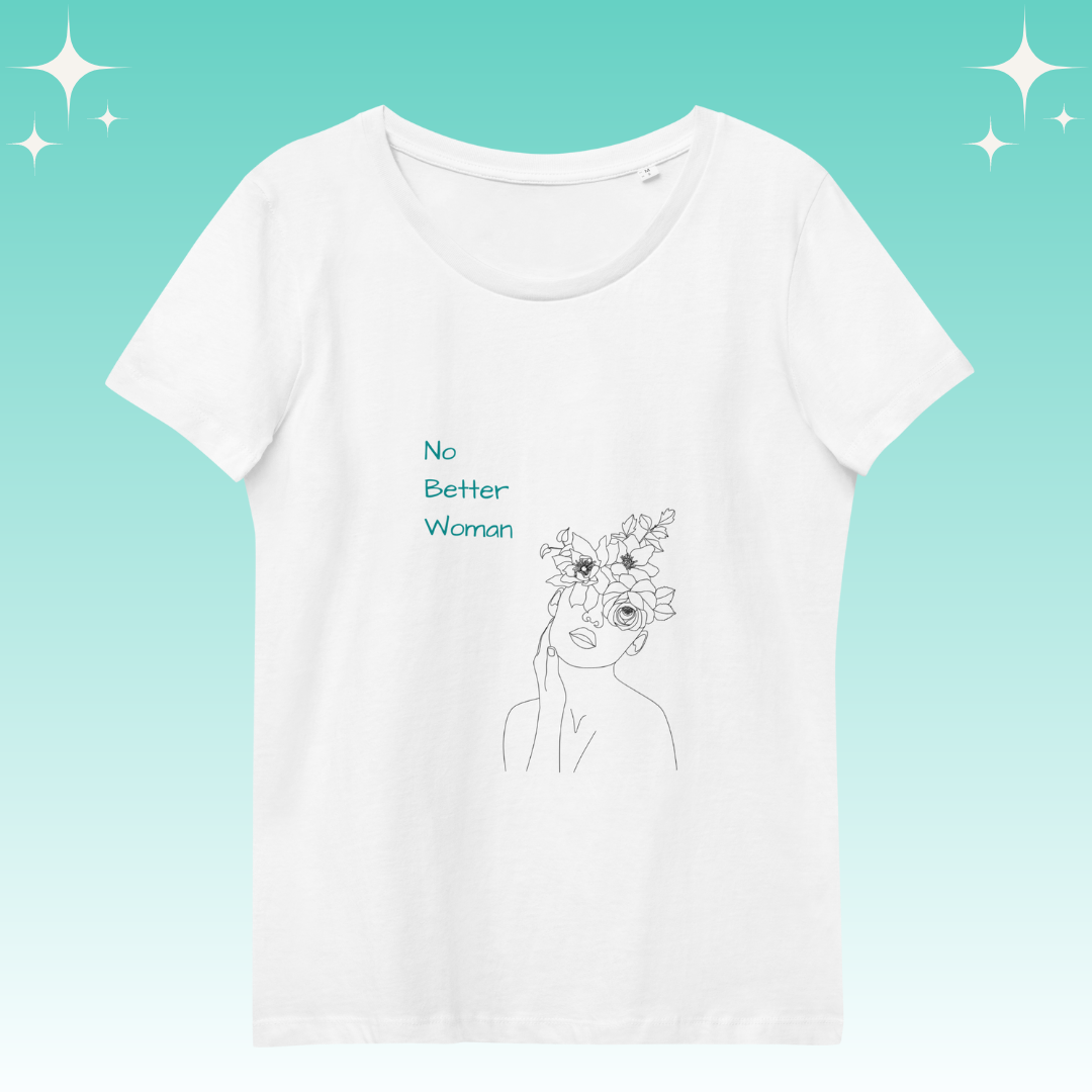 "No Better Woman" Dopamine Dressing Women's Fit T-shirt white flat lay