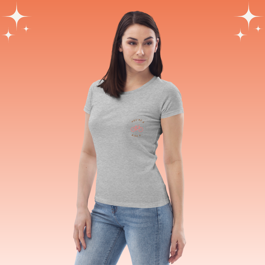 "You're A Ride X" Dopamine Dressing Women's fit t-shirt light grey